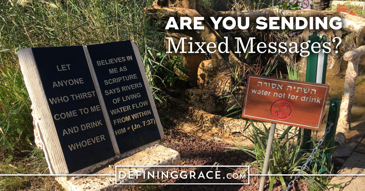 Are You Sending Mixed Messages Defining Grace